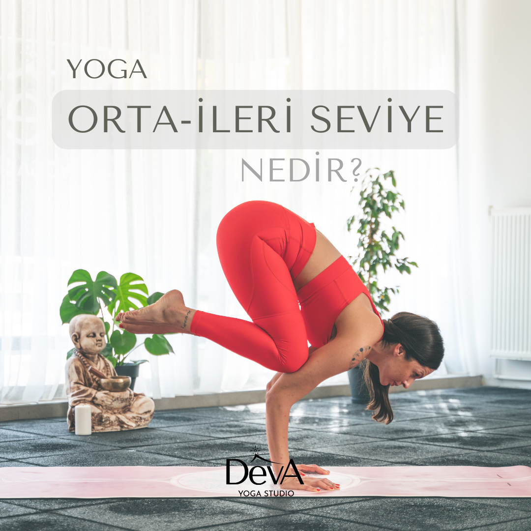 Yoga İleri Seviyede Nedir?